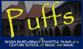 Puffs or Seven Increasingly Eventful Years at a Certain School of Magic and Magic